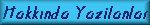 Hakk�nda Yaz�lanlar